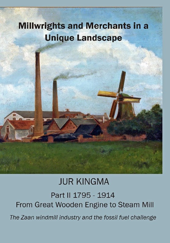 Merchants and Millwrights in a Unique Landscape 1795-1914 part II (Eng.)