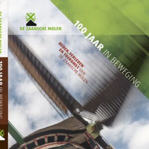 De Zaansche Molen 100 jaar - Jubileumboek
